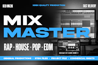 do mixing and mastering for edm, house music, pop, rap song