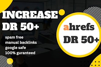 increase domain rating ahrefs DR 50 plus