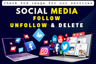 manually follow or unfollow followings and delete posts on your social media