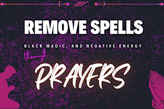 remove spells black magic negative energy from your life through power of prayer