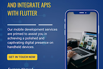 bring your app idea to life design develop app and integrate apis with flutter