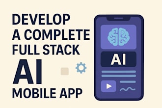 develop a complete full stack ai mobile app