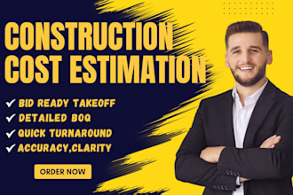 do construction estimate, material takeoff, cost estimation