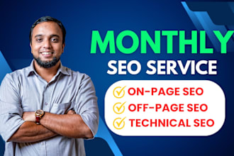 do complete monthly SEO service with quality backlinks for google top ranking