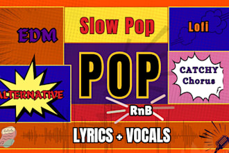 be your songwriter for pop, lofi, edm and alternative songs