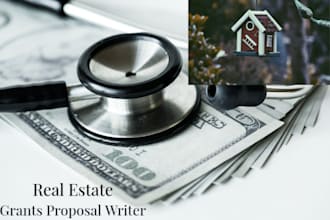 write grant proposal to secure funding for your real estate