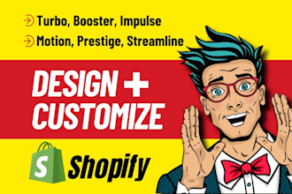 design shopify turbo booster impulse motion prestige streamline store or website