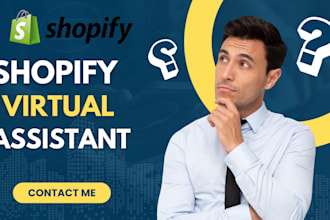 be shopify virtual assistant, shopify store manager