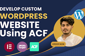 develop custom wordpress website using acf