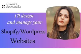 create, design and manage your shopify and wordpress websites