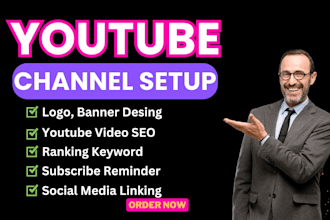 create and setup youtube channel with full optimize