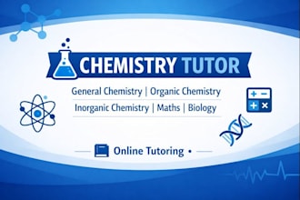 teach you general chemistry organic chemistry,maths,biology