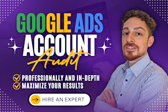 audit your google ads campaigns professionally and in depth