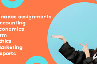 do hrm, ethics, accounting, marketing, economics, finance assignments or reports