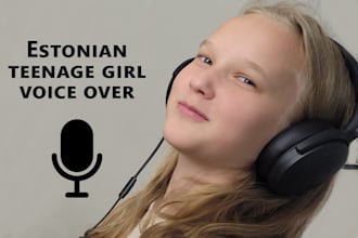 record a professional estonian girl teen child voice over