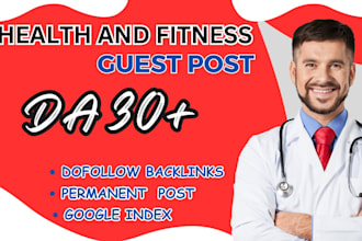 write and publish pure high da health fitness guest post with dofollow backlink