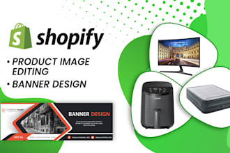 design shopify banner and shopify product image editing