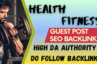 do high authority health and fitness guest post with dofollow backlinks