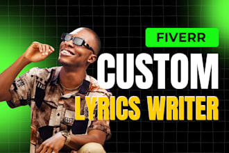 be your lyrics writer, songwriter for rap, pop and edm songs