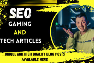 write well researched tech and gaming articles or blog post