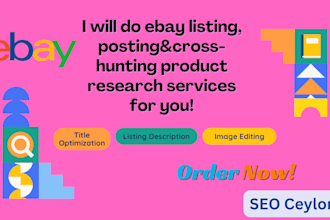 do ebay product listing,ebay posting, SEO ebay lister