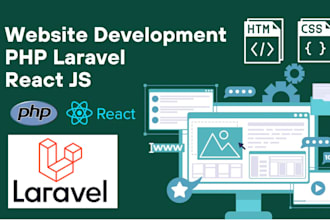 develop a website using PHP, laravel, and react