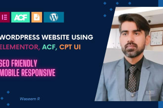 create wordpress website using acf, elementor pro, custom post