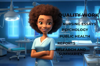 do nursing essays, medical research, social work, mental health, and research