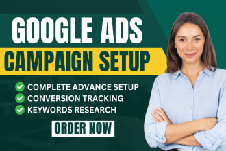 setup, optimize and manage your google ads adwords PPC campaigns