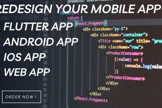 redesign and reskin your android app or iphone app and flutter apps