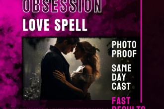 cast a powerful obsession and lust spell on your loved one