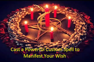 cast a powerful custom spell to manifest your wish