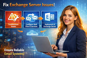 fix exchange server issues and configure mail flow and services