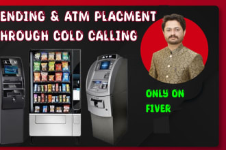 make cold calls for atm and vending machine placement
