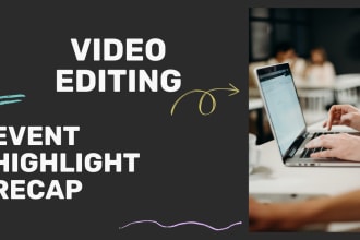 edit cinematic corporate event, promo, music video and wedding
