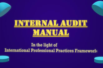 draft an internal audit manual for you based on standards