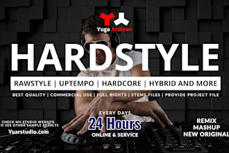 make a professional hardstyle remix of any song for you