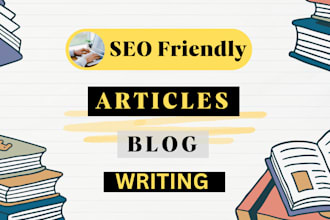 write SEO friendly articles and blog post for your website