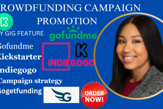 do campaign promotion for indiegogo, kickstarter, gofundme