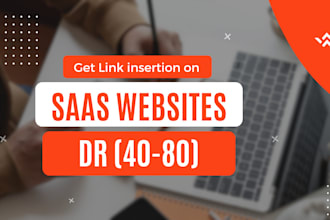 create saas backlinks via link insertion and niche edits on high DR websites