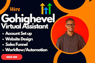 be your virtual assistant for your pipeline pro or gohighlevel