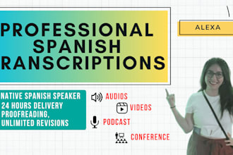 transcribe any audio or video in spanish within 24 hours
