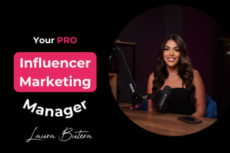 do your influencer marketing as well as reach out and negotiation plus strategy