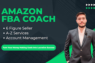 be your amazon fba coach, consultant, and your virtual assistant