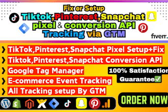 fix or setup tiktok, pinterest, snapchat pixel and conversion API via GTM