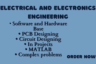 assist in electrical and electronics engineering tasks, report and project