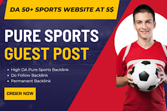 do sports guest post on high da pure sports backlink website, sports blog