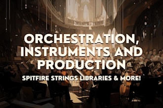 make highest quality orchestration for your piece