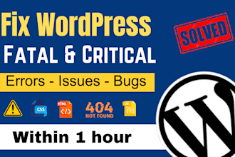 fix wordpress fatal error, critical and fix bug issue within 1 hour