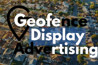 geofencing ad for local businesses target geographic location and demographic